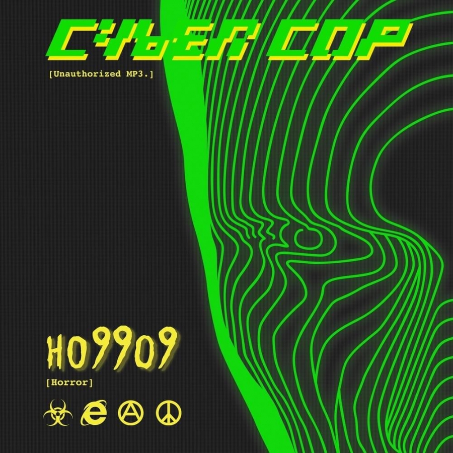 Ho99o9 Cyber Cop [Unauthorized MP3.] cover artwork