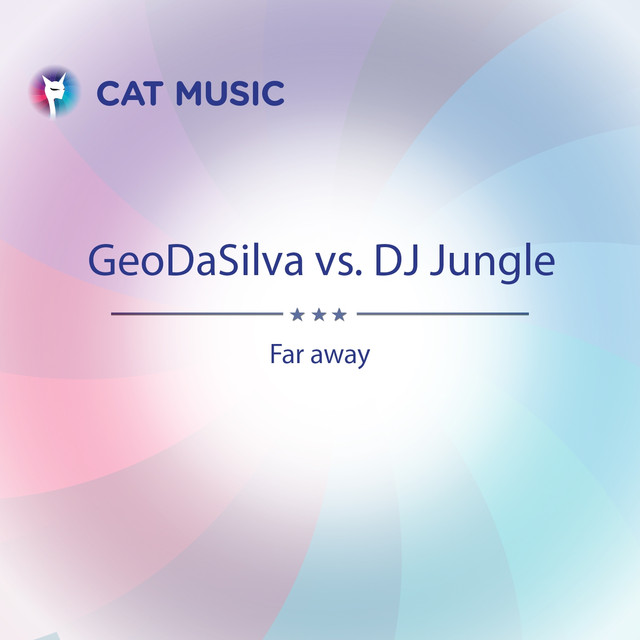 Geo Da Silva featuring DJ Jungle — Far Away cover artwork