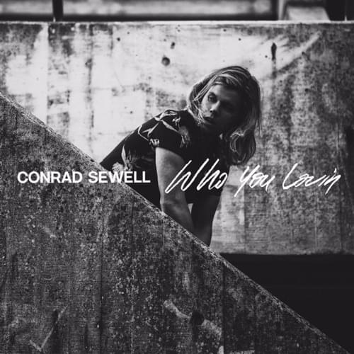 Conrad Sewell — Who You Lovin cover artwork
