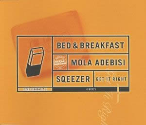 Bed &amp; Breakfast, Mola Adebisi, & SQEEZER — Get It Right cover artwork
