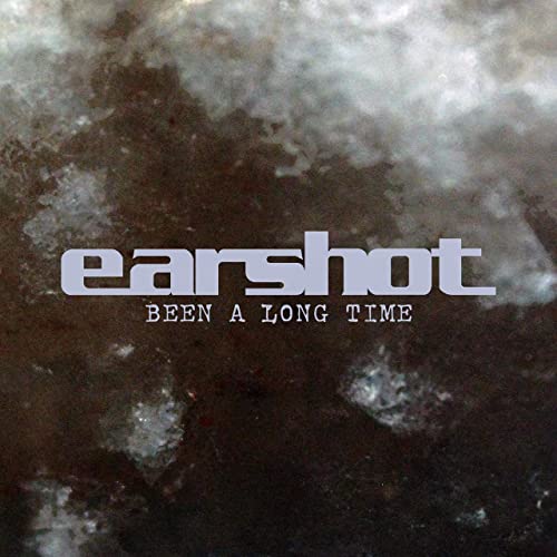 Earshot — Been A Long Time cover artwork
