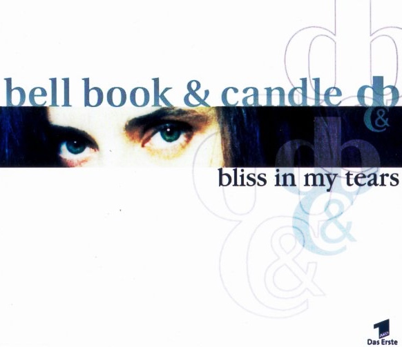 Bell Book &amp; Candle Bliss In My Tears cover artwork
