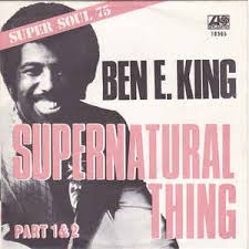 Ben E. King Supernatural Thing cover artwork