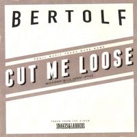 Bertolf — Cut Me Loose cover artwork