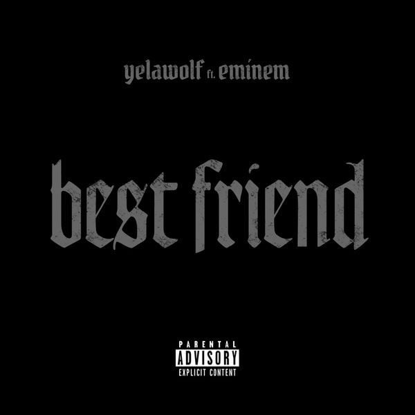 Yelawolf ft. featuring Eminem Best friend cover artwork