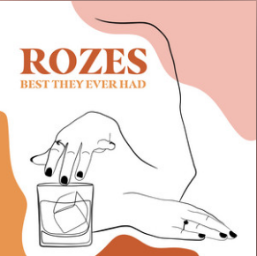 ROZES — Best They Ever Had cover artwork