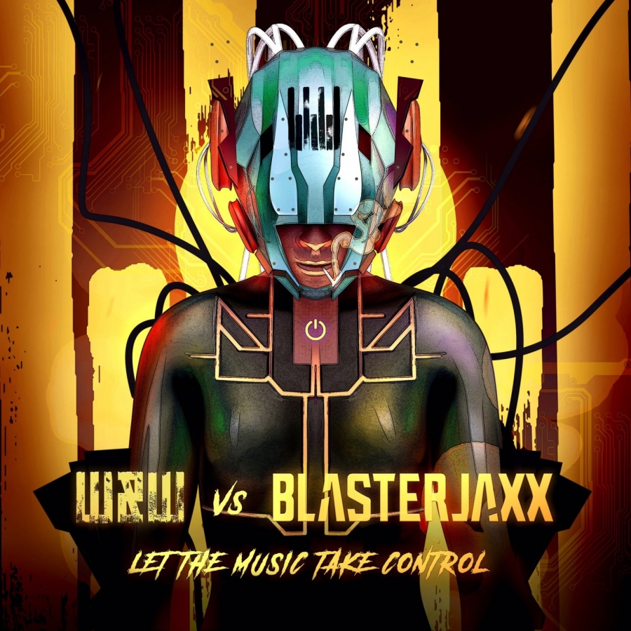 W&amp;W & Blasterjaxx Let The Music Take Control cover artwork