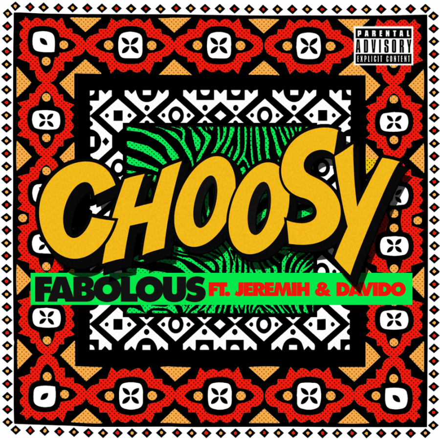 Fabolous ft. featuring Jeremih & DaVido Choosy cover artwork
