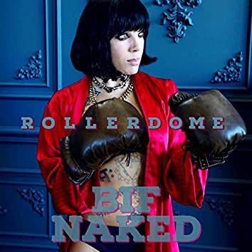 Bif Naked — Rollerdome cover artwork