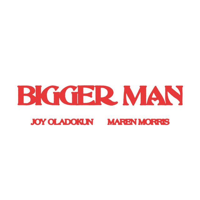 Joy Oladokun & Maren Morris — Bigger Man cover artwork