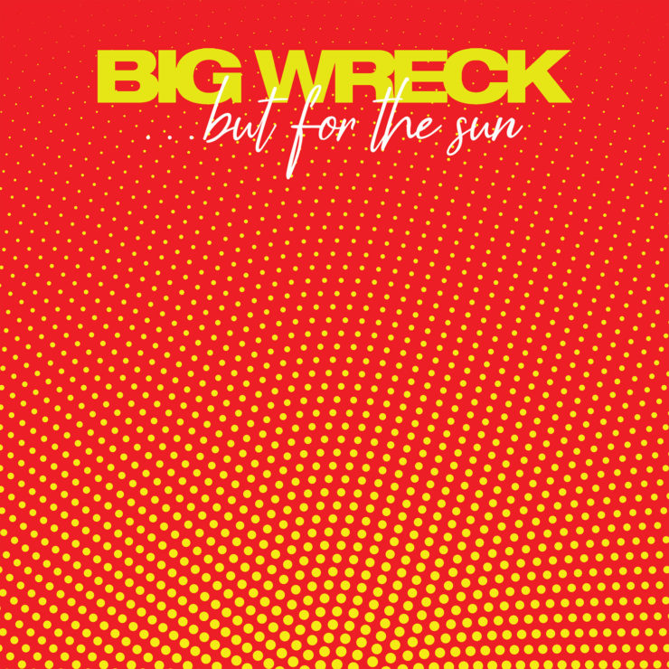 Big Wreck — ...But For The Sun cover artwork