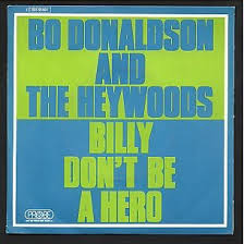 Bo Donaldson and the Heywoods — Billy Don&#039;t Be a Hero cover artwork