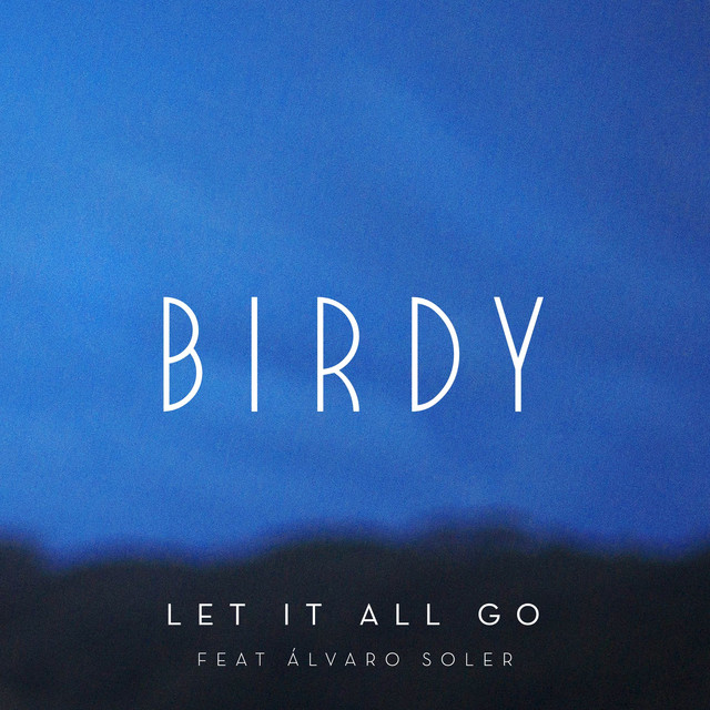 Birdy ft. featuring Álvaro Soler Let It All Go cover artwork