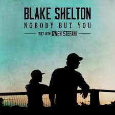 Blake Shelton ft. featuring Gwen Stefani Nobody But You cover artwork