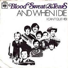 Blood, Sweat &amp; Tears — And When I Die cover artwork