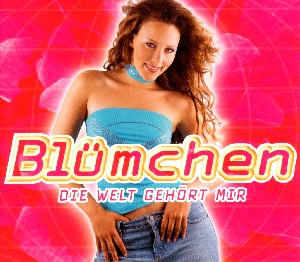 Blümchen — Die Welt gehört mir cover artwork