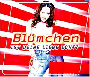 Blümchen — Ist deine Liebe echt? cover artwork
