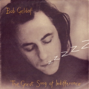 Bob Geldof — The Great Song Of Indifference cover artwork