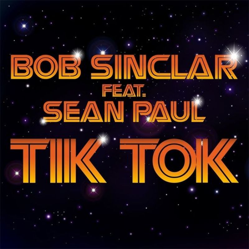 Bob Sinclar ft. featuring Sean Paul Tik Tok cover artwork