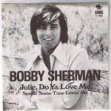 Bobby Sherman Julie, Do Ya Love Me cover artwork
