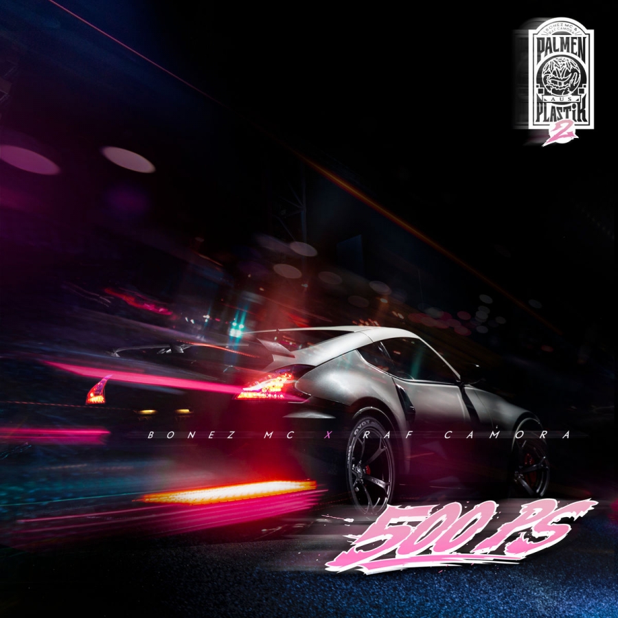 Bonez MC & RAF Camora — 500 PS cover artwork
