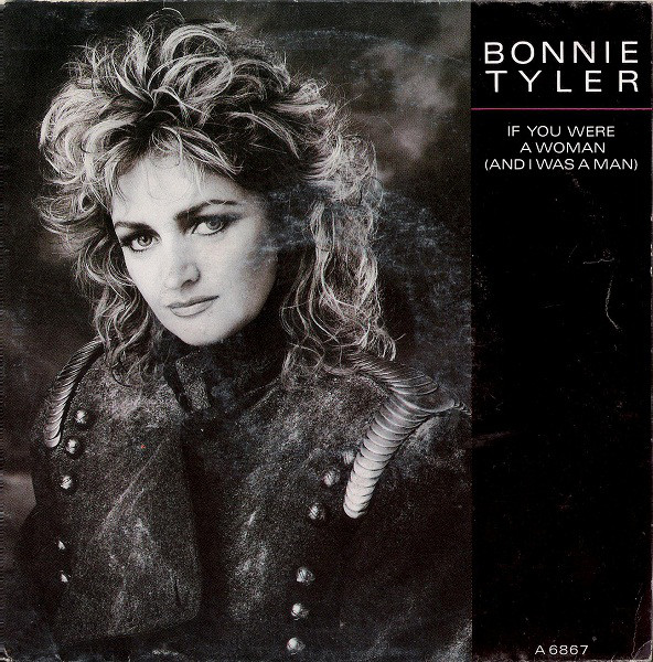 Bonnie Tyler — If You Were a Woman (And I Was a Man) cover artwork