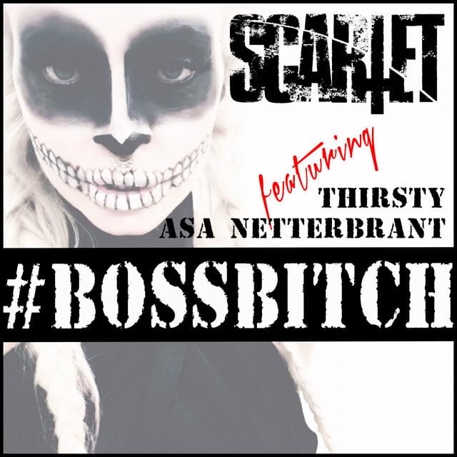 SCARLET, Thirsty, & Åsa Netterbrant — #bossbitch cover artwork