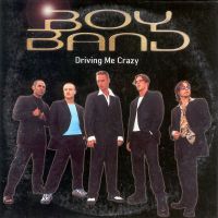 Boy Band — Driving Me Crazy cover artwork