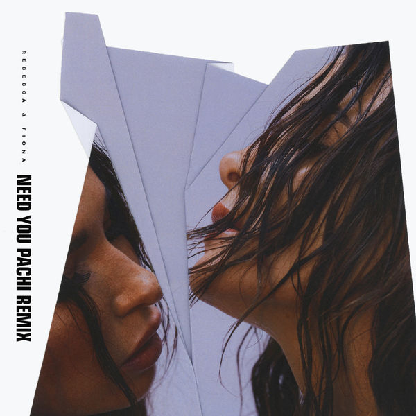 Rebecca &amp; Fiona — Need You cover artwork