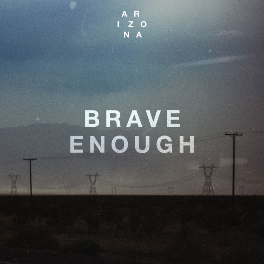 A R I Z O N A — Brave Enough cover artwork