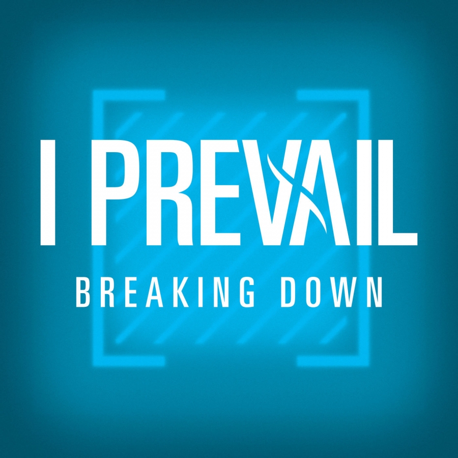 I Prevail — Breaking Down cover artwork