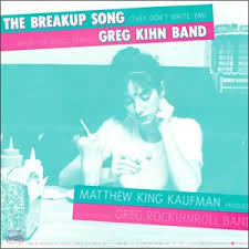 Greg Kihn Band — The Breakup Song (They Don&#039;t Write &#039;Em) cover artwork