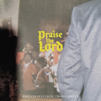 BRELAND featuring Thomas Rhett — Praise The Lord cover artwork