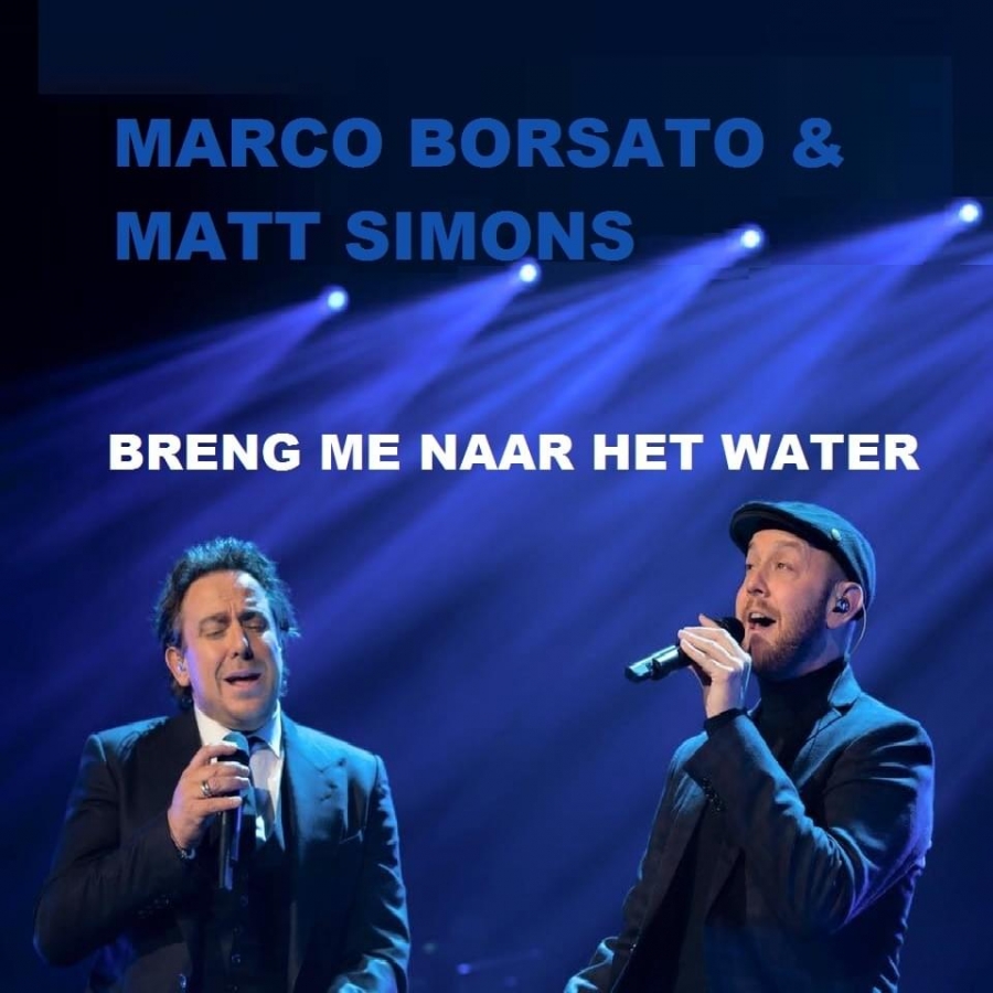 Marco Borsato featuring Matt Simons — Breng Me Naar Het Water cover artwork
