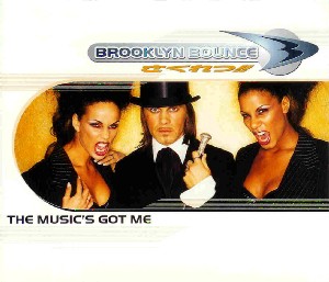 Brooklyn Bounce — The Music&#039;s Got Me cover artwork