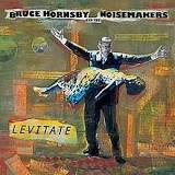 Bruce Hornsby and the Noisemakers — Levitate cover artwork