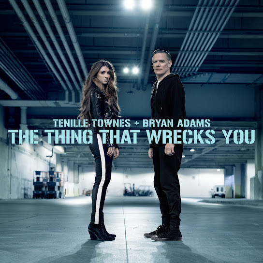 Tenille Townes & Bryan Adams The Thing That Wrecks You cover artwork