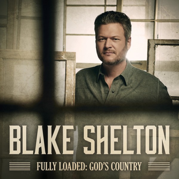 Blake Shelton Fully Loaded: God&#039;s Country cover artwork