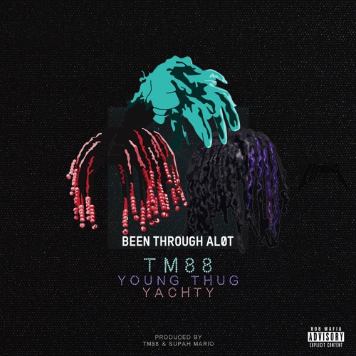 TM88 featuring Young Thug & Lil Yachty — Been Thru a Lot cover artwork
