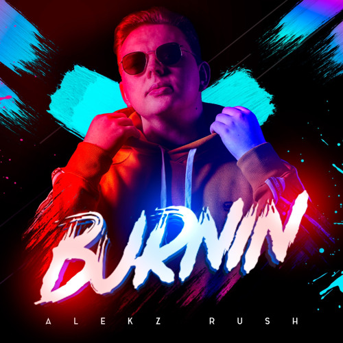 Alekz Rush Burnin cover artwork