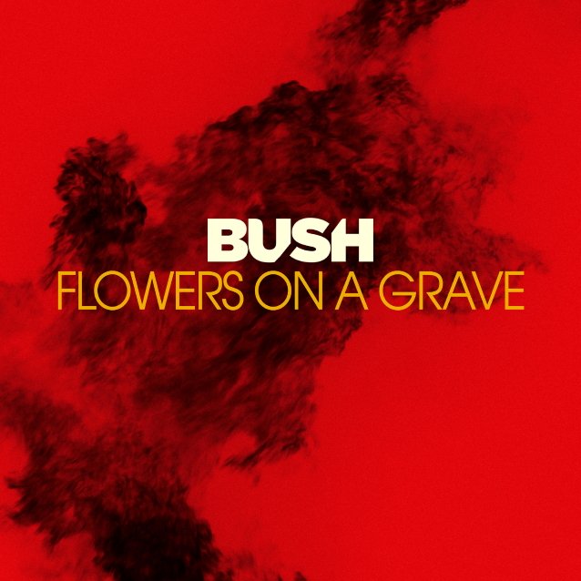 Bush — Flowers On A Grave cover artwork