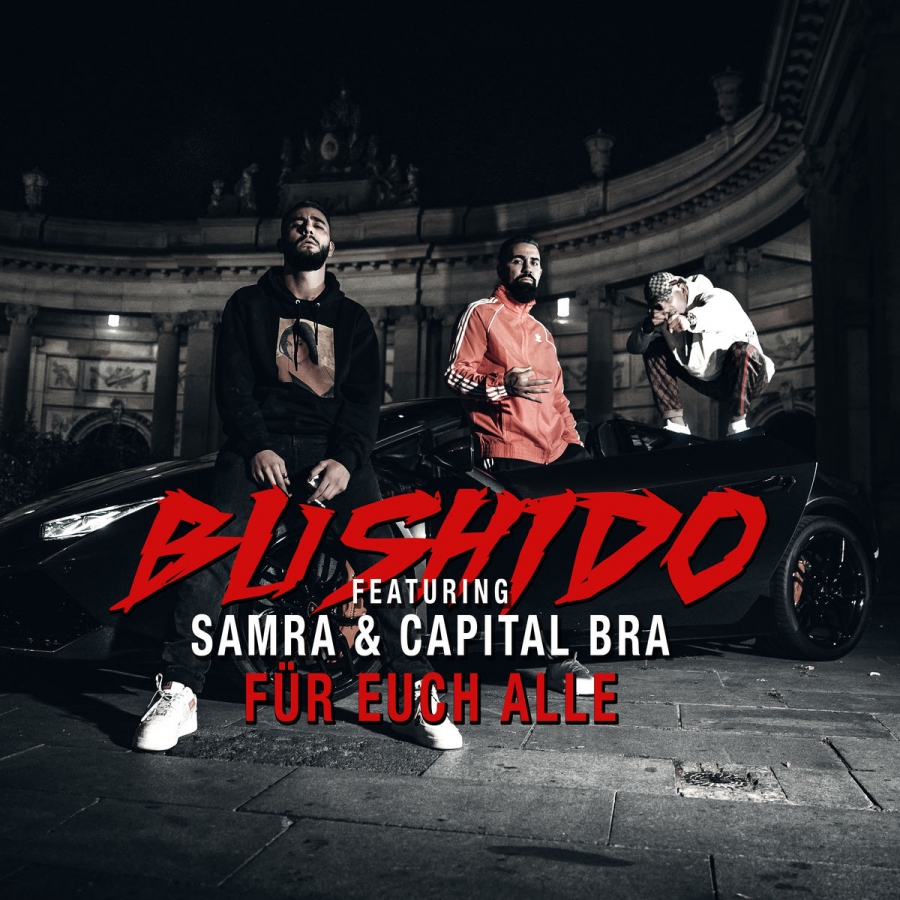 Bushido ft. featuring Samra & Capital Bra Für Euch Alle cover artwork