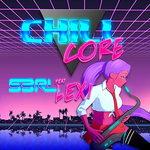 S3RL featuring Lexi — Chillcore cover artwork