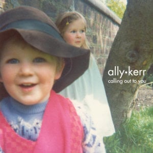 Ally Kerr Calling Out to You cover artwork