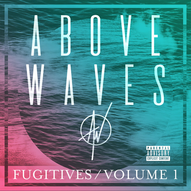 Above Waves Fugitives, Vol. 1 (EP) cover artwork