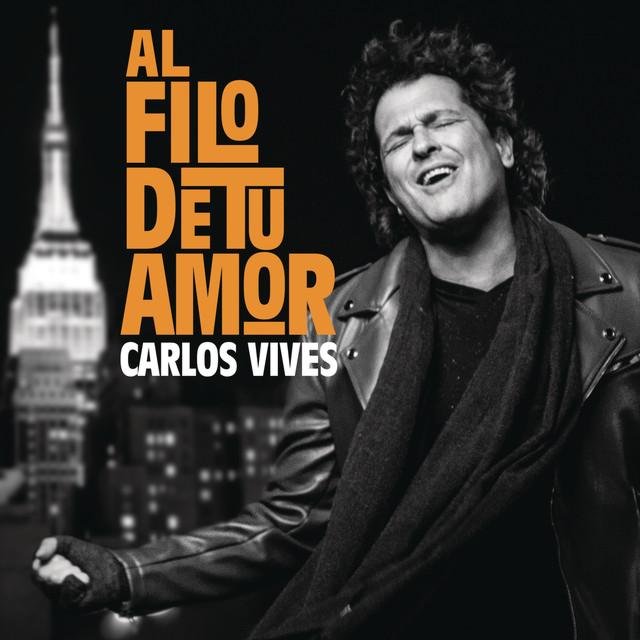 Carlos Vives — A FIlo Tu Amor cover artwork