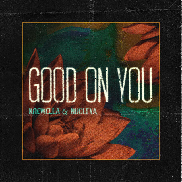 Krewella & Nucleya Good On You cover artwork