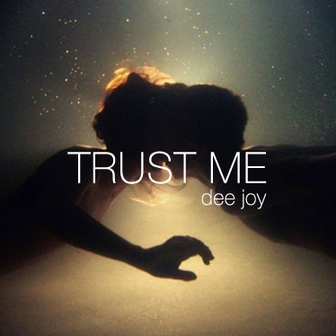 Dee Joy Trust Me cover artwork