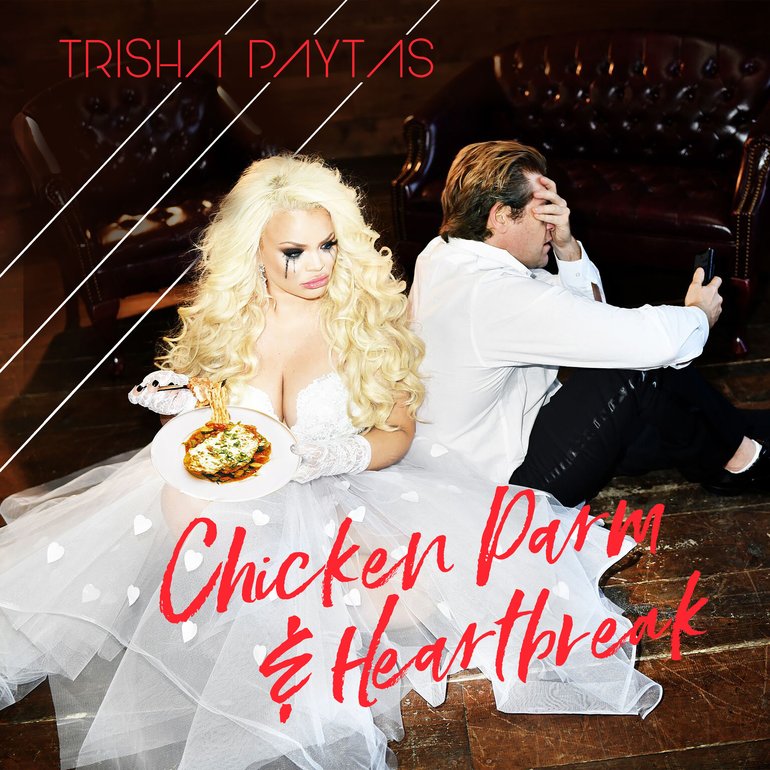 Trisha Paytas Chicken Parm and Heartbreak cover artwork