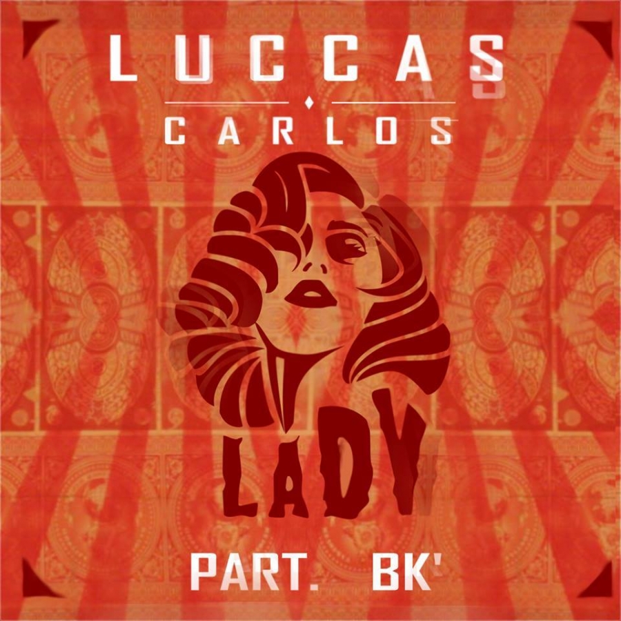 Luccas Carlos ft. featuring BK Lady cover artwork